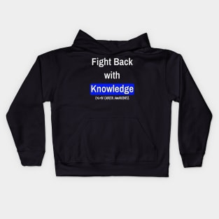 Fight Back with Knowledge Colon Cancer Symptoms Awareness Ribbon Kids Hoodie